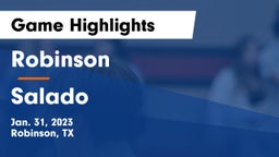 Robinson  vs Salado   Game Highlights - Jan. 31, 2023