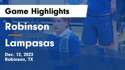 Robinson  vs Lampasas  Game Highlights - Dec. 12, 2023