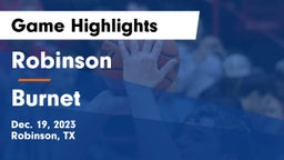 Robinson  vs Burnet  Game Highlights - Dec. 19, 2023