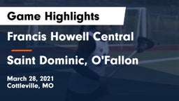 Francis Howell Central  vs Saint Dominic, O'Fallon Game Highlights - March 28, 2021