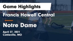 Francis Howell Central  vs Notre Dame  Game Highlights - April 27, 2021