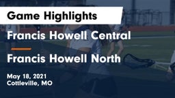 Francis Howell Central  vs Francis Howell North  Game Highlights - May 18, 2021