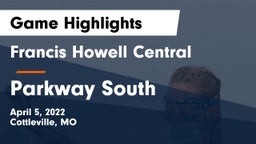 Francis Howell Central  vs Parkway South Game Highlights - April 5, 2022