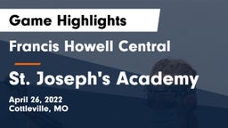 Francis Howell Central  vs St. Joseph's Academy Game Highlights - April 26, 2022