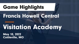 Francis Howell Central  vs Visitation Academy Game Highlights - May 10, 2022