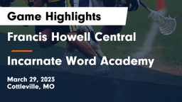 Francis Howell Central  vs Incarnate Word Academy Game Highlights - March 29, 2023