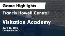 Francis Howell Central  vs Visitation Academy Game Highlights - April 19, 2023