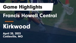 Francis Howell Central  vs Kirkwood  Game Highlights - April 20, 2023