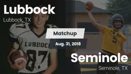Matchup: Lubbock  vs. Seminole  2018