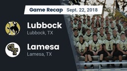 Recap: Lubbock  vs. Lamesa  2018
