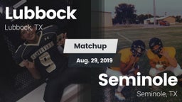 Matchup: Lubbock  vs. Seminole  2019