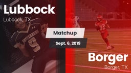Matchup: Lubbock  vs. Borger  2019
