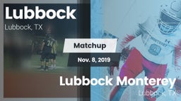 Matchup: Lubbock  vs. Lubbock Monterey  2019