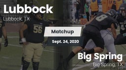 Matchup: Lubbock  vs. Big Spring  2020