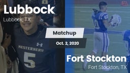 Matchup: Lubbock  vs. Fort Stockton  2020