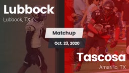 Matchup: Lubbock  vs. Tascosa  2020