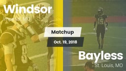 Matchup: Windsor  vs. Bayless  2018