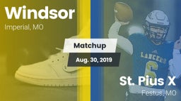 Matchup: Windsor  vs. St. Pius X  2019