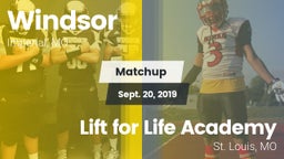 Matchup: Windsor  vs. Lift for Life Academy  2019