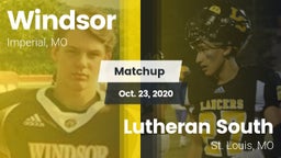 Matchup: Windsor  vs. Lutheran South   2020