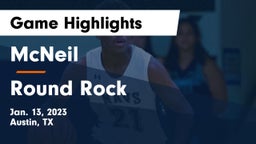 McNeil  vs Round Rock  Game Highlights - Jan. 13, 2023