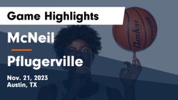 McNeil  vs Pflugerville  Game Highlights - Nov. 21, 2023