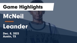 McNeil  vs Leander  Game Highlights - Dec. 8, 2023