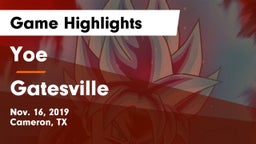Yoe  vs Gatesville  Game Highlights - Nov. 16, 2019