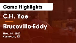 C.H. Yoe  vs Bruceville-Eddy  Game Highlights - Nov. 14, 2023