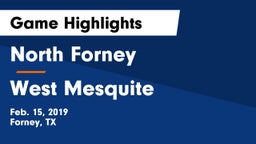North Forney  vs West Mesquite  Game Highlights - Feb. 15, 2019