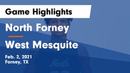 North Forney  vs West Mesquite  Game Highlights - Feb. 2, 2021
