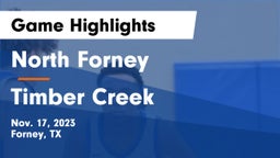 North Forney  vs Timber Creek  Game Highlights - Nov. 17, 2023