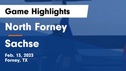 North Forney  vs Sachse  Game Highlights - Feb. 13, 2023
