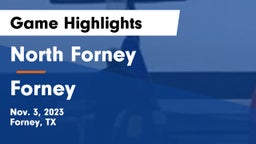 North Forney  vs Forney  Game Highlights - Nov. 3, 2023