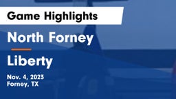 North Forney  vs Liberty  Game Highlights - Nov. 4, 2023