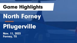 North Forney  vs Pflugerville  Game Highlights - Nov. 11, 2023