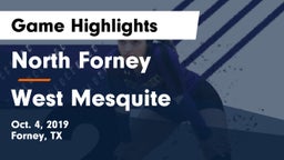 North Forney  vs West Mesquite  Game Highlights - Oct. 4, 2019