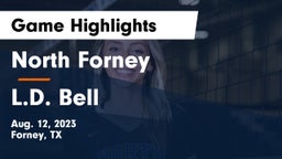North Forney  vs L.D. Bell Game Highlights - Aug. 12, 2023