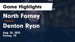 North Forney  vs Denton Ryan  Game Highlights - Aug. 25, 2023