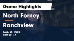North Forney  vs Ranchview  Game Highlights - Aug. 25, 2023