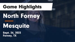 North Forney  vs Mesquite  Game Highlights - Sept. 26, 2023