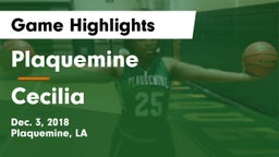 Plaquemine  vs Cecilia  Game Highlights - Dec. 3, 2018