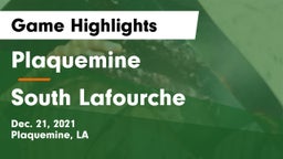 Plaquemine  vs South Lafourche  Game Highlights - Dec. 21, 2021