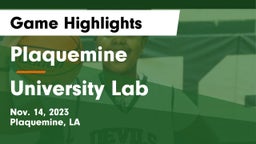 Plaquemine  vs University Lab  Game Highlights - Nov. 14, 2023