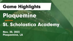 Plaquemine  vs St. Scholastica Academy Game Highlights - Nov. 20, 2023