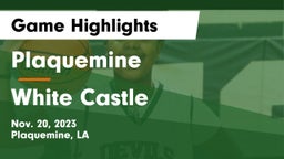 Plaquemine  vs White Castle  Game Highlights - Nov. 20, 2023