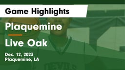 Plaquemine  vs Live Oak  Game Highlights - Dec. 12, 2023