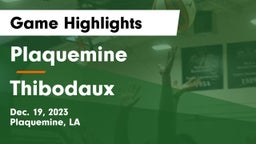 Plaquemine  vs Thibodaux  Game Highlights - Dec. 19, 2023