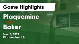 Plaquemine  vs Baker  Game Highlights - Jan. 5, 2024