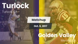 Matchup: Turlock  vs. Golden Valley  2017